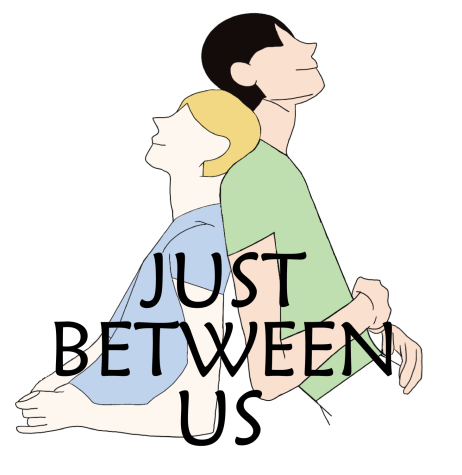 Just between us